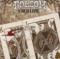 Folsom : If You're a Viper